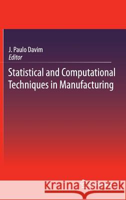 Statistical and Computational Techniques in Manufacturing J. Paulo Davim 9783642258589 Springer-Verlag Berlin and Heidelberg GmbH &  - książka