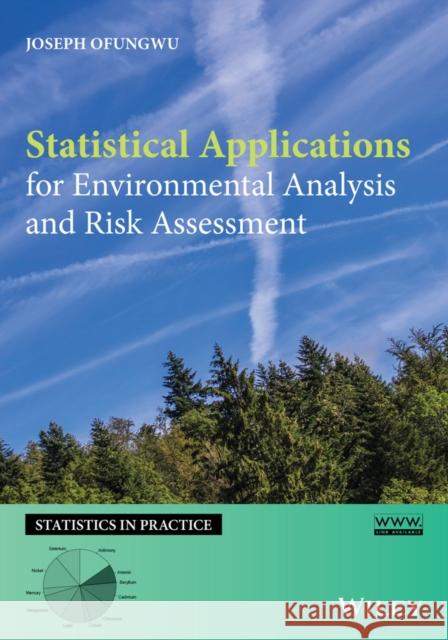 Statistical Applications for Environmental Analysis and Risk Assessment Joseph Ofungwu 9781118634530 John Wiley & Sons - książka