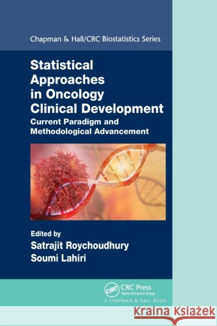 Statistical Approaches in Oncology Clinical Development: Current Paradigm and Methodological Advancement Satrajit Roychoudhury Soumi Lahiri 9781032338781 CRC Press - książka