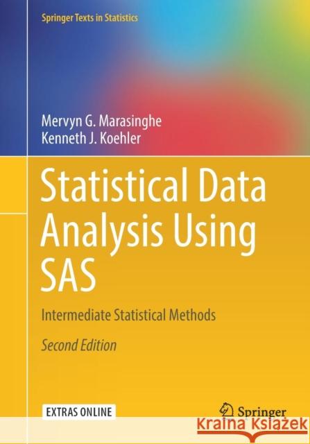 Statistical Data Analysis Using SAS: Intermediate Statistical Methods Marasinghe, Mervyn G. 9783319692388 Springer - książka