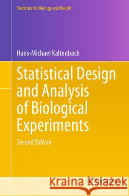 Statistical Design and Analysis of Biological Experiments Hans-Michael Kaltenbach 9783032150646 Springer - książka