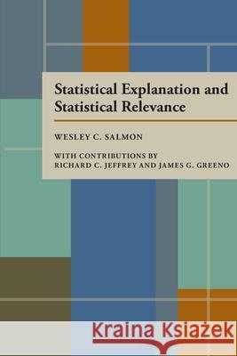 Statistical Explanation and Statistical Relevance Wesley C. Salmon 9780822952251 University of Pittsburgh Press - książka