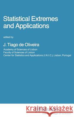 Statistical Extremes and Applications J. Tiago D J. Tiag 9789027718044 Springer - książka