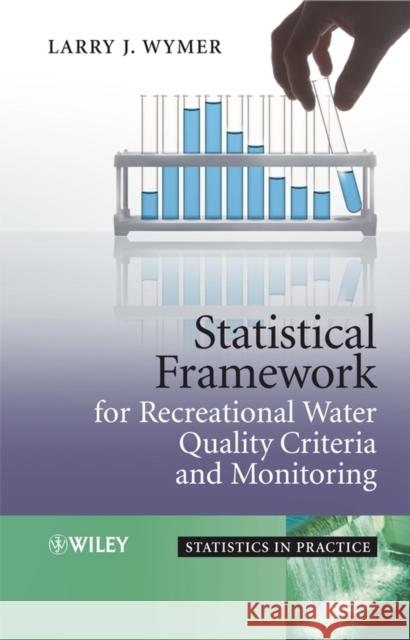 Statistical Framework for Recreational Water Quality Criteria and Monitoring  9780470033722 Wiley-Interscience - książka