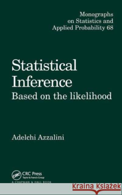 Statistical Inference Based on the likelihood: Based on the likelihood Adelchi Azzalini Valerie Isham 9781032478012 CRC Press - książka