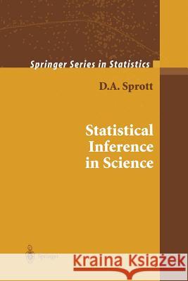 Statistical Inference in Science D. a. Sprott 9781475773965 Springer - książka