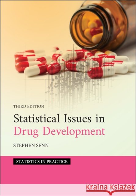 Statistical Issues in Drug Development Stephen S. Senn   9781119238577 Wiley-Blackwell (an imprint of John Wiley & S - książka