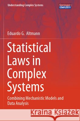 Statistical Laws in Complex Systems Altmann, Eduardo G. 9783031731662 Springer Nature Switzerland - książka