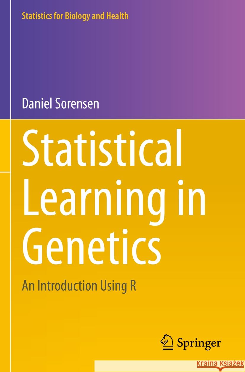 Statistical Learning in Genetics: An Introduction Using R Daniel Sorensen 9783031358531 Springer - książka