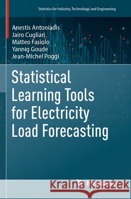 Statistical Learning Tools for Electricity Load Forecasting Anestis Antoniadis Jairo Cugliari Matteo Fasiolo 9783031603419 Birkhauser - książka