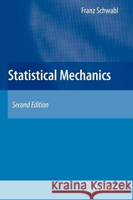 Statistical Mechanics Franz Schwabl William D. Brewer 9783642068874 Not Avail - książka