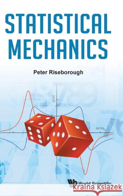 Statistical Mechanics Peter S. Riseborough 9789811223426 World Scientific Publishing Company - książka