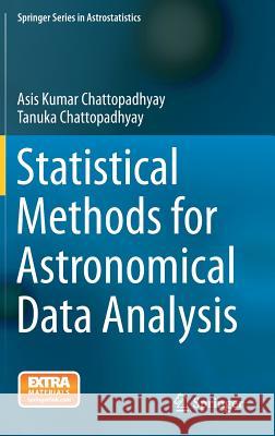 Statistical Methods for Astronomical Data Analysis Asis Kumar Chattopadhyay Tanuka Chattopadhyay 9781493915064 Springer - książka