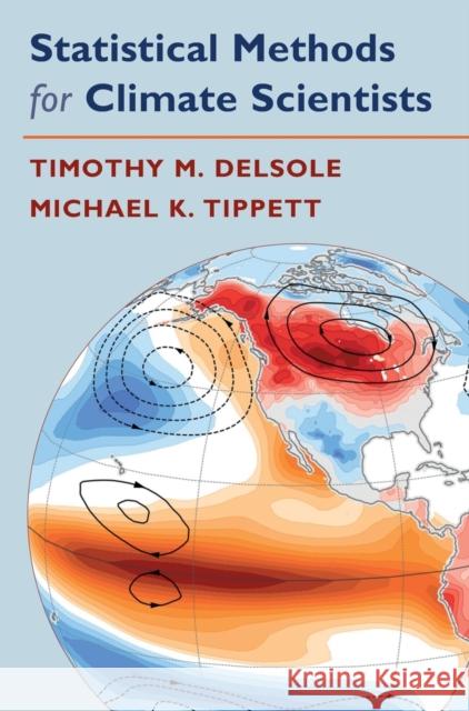 Statistical Methods for Climate Scientists Michael (Columbia University, New York) Tippett 9781108472418 Cambridge University Press - książka