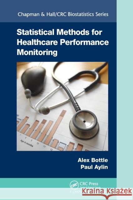 Statistical Methods for Healthcare Performance Monitoring Alex Bottle Paul Aylin 9781032242835 CRC Press - książka