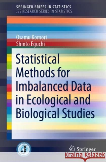 Statistical Methods for Imbalanced Data in Ecological and Biological Studies Osamu Komori Shinto Eguchi 9784431555698 Springer - książka