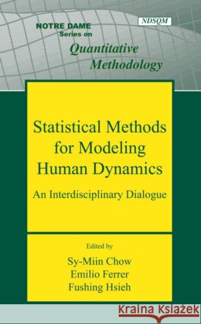 Statistical Methods for Modeling Human Dynamics: An Interdisciplinary Dialogue Chow, Sy-Miin 9781848728257 Taylor and Francis - książka