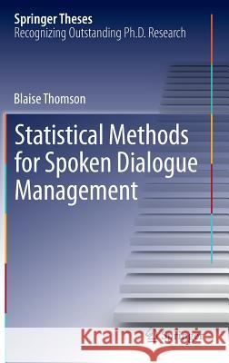 Statistical Methods for Spoken Dialogue Management Blaise Thomson 9781447149224  - książka