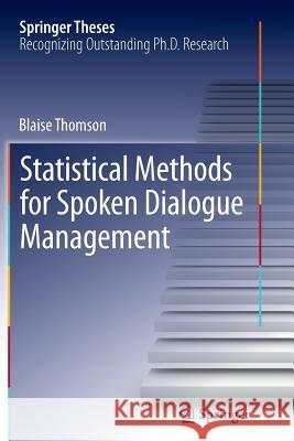 Statistical Methods for Spoken Dialogue Management Blaise Thomson 9781447159292 Springer - książka
