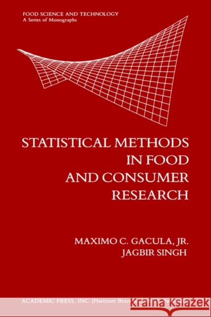 Statistical Methods in Food and Consumer Research Maximo C. Gacula Jagbir Singh Bernard S. Schweigert 9780122720505 Academic Press - książka