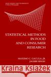 Statistical Methods in Food and Consumer Research Maximo C. Gacula Jagbir Singh Bernard S. Schweigert 9780122720505 Academic Press