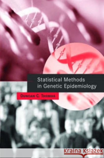 Statistical Methods in Genetic Epidemiology Duncan C. Thomas 9780195159394 Oxford University Press - książka