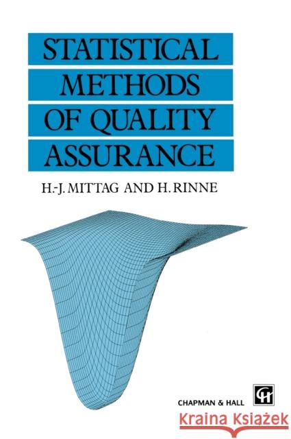 Statistical Methods of Quality Assurance Hans-Joachim Mittag Mittag Mittag Horst Rinne 9780412559808 Chapman & Hall/CRC - książka