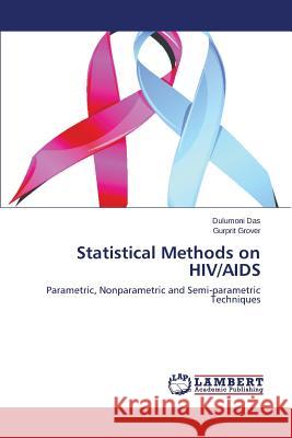 Statistical Methods on HIV/AIDS Das Dulumoni                             Grover Gurprit 9783659214189 LAP Lambert Academic Publishing - książka