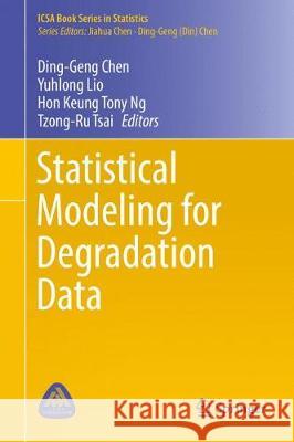 Statistical Modeling for Degradation Data Ding-Geng Chen Yuhlong Lio Hon Keung Tony Ng 9789811051937 Springer - książka