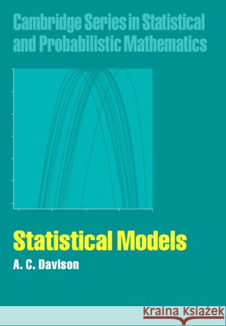 Statistical Models A. C. Davison R. Gill B. D. Ripley 9780521773393 Cambridge University Press - książka