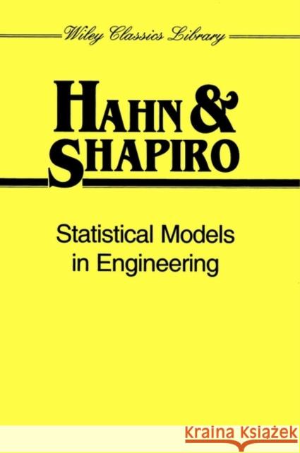 Statistical Models in Engineering Gerald H. Hahn Samuel S. Shapiro 9780471040651 Wiley-Interscience - książka