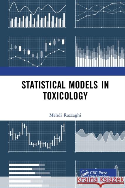 Statistical Models in Toxicology Mehdi Razzaghi 9781032242170 CRC Press - książka