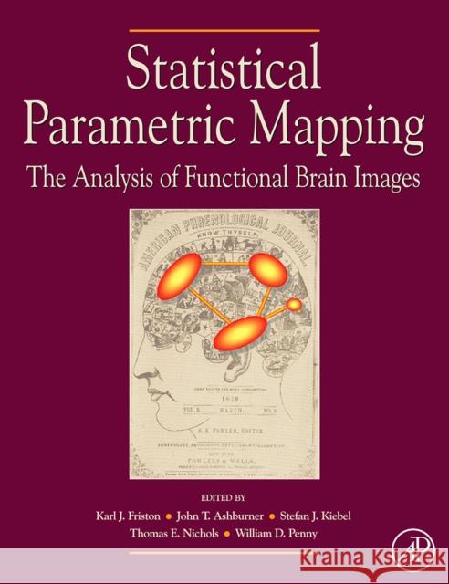 Statistical Parametric Mapping: The Analysis of Functional Brain Images Karl Friston John Ashburner Stefan Kiebel 9780123725608 Academic Press - książka