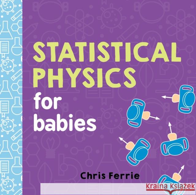 Statistical Physics for Babies Chris Ferrie 9781492656272 Sourcebooks, Inc - książka