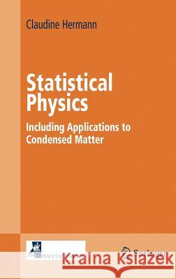 Statistical Physics: Including Applications to Condensed Matter Hermann, Claudine 9780387226606 Springer - książka