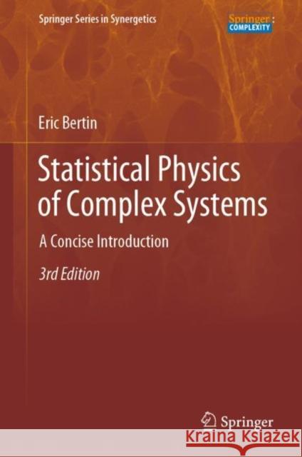 Statistical Physics of Complex Systems: A Concise Introduction Eric Bertin 9783030799489 Springer Nature Switzerland AG - książka