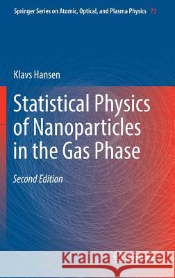 Statistical Physics of Nanoparticles in the Gas Phase Klavs Hansen 9783319900612 Springer - książka