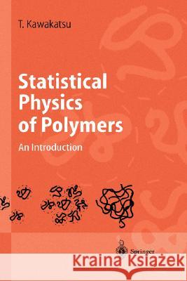 Statistical Physics of Polymers: An Introduction Kawakatsu, Toshihiro 9783540434405 Springer - książka