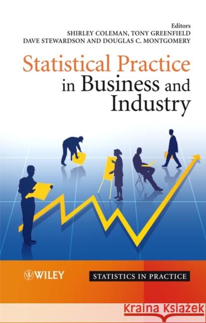 Statistical Practice in Business and Industry Shirley Coleman David Stewardson Douglas C. Montgomery 9780470014974 John Wiley & Sons - książka