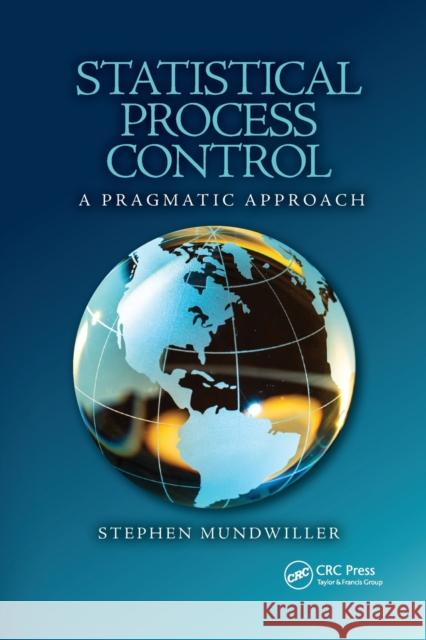 Statistical Process Control: A Pragmatic Approach Stephen Mundwiller 9780367781774 CRC Press - książka