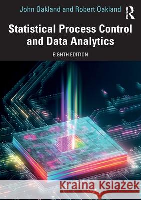 Statistical Process Control and Data Analytics John Oakland Robert Oakland 9781032569024 Routledge - książka