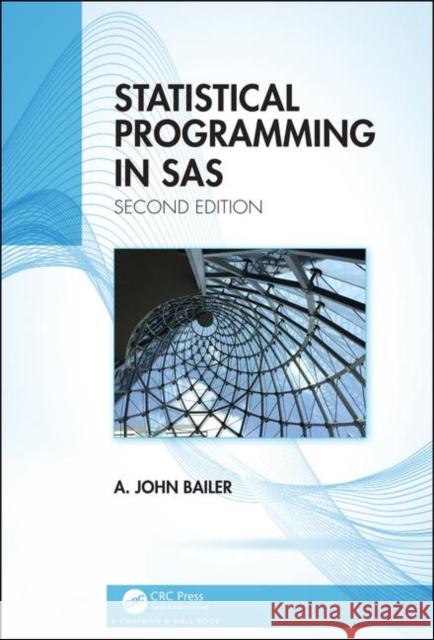 Statistical Programming in SAS Bailer, A. John 9780367358006 CRC Press - książka