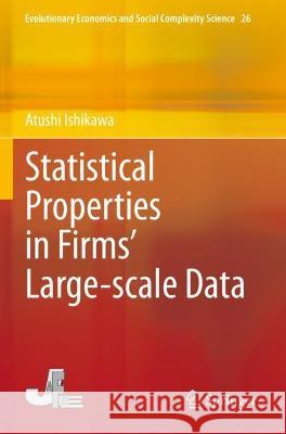 Statistical Properties in Firms' Large-scale Data Ishikawa, Atushi 9789811622991 Springer Nature Singapore - książka