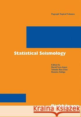 Statistical Seismology David Vere-Jones Yehuda Ben-Zion Ramon Zuniga 9783764372958 Birkhauser - książka
