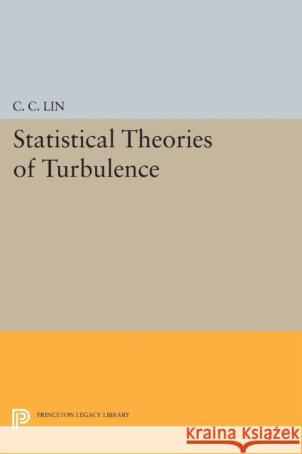 Statistical Theories of Turbulence Lin, Chia–ch`iao 9780691625676 John Wiley & Sons - książka