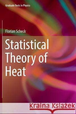 Statistical Theory of Heat Florian Scheck 9783319820224 Springer - książka