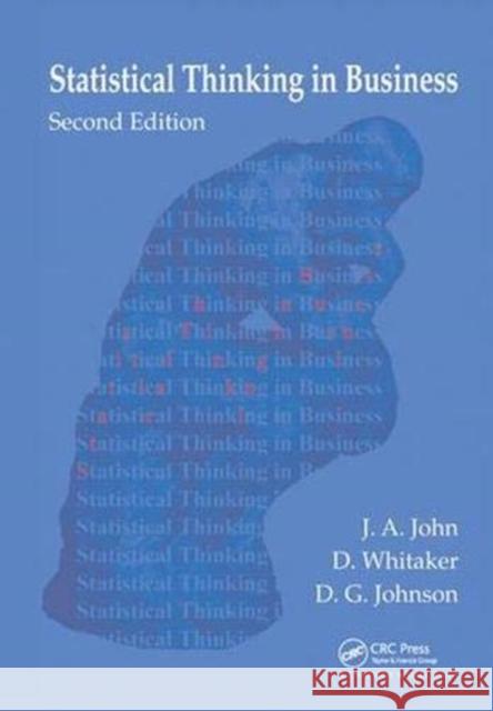 Statistical Thinking in Business John, J. A. 9781138469761 Taylor and Francis - książka