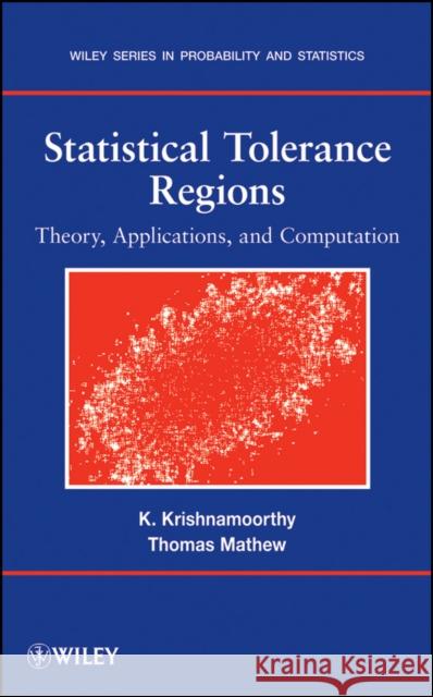 Statistical Tolerance Regions Krishnamoorthy, Kalimuthu 9780470380260 Wiley-Interscience - książka