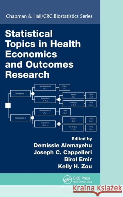 Statistical Topics in Health Economics and Outcomes Research Demissie Alemayehu 9781498781879 CRC Press - książka