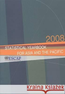 Statistical Yearbook for Asia and the Pacific 2008 United Nations 9789211205695 United Nations - książka